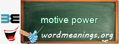 WordMeaning blackboard for motive power